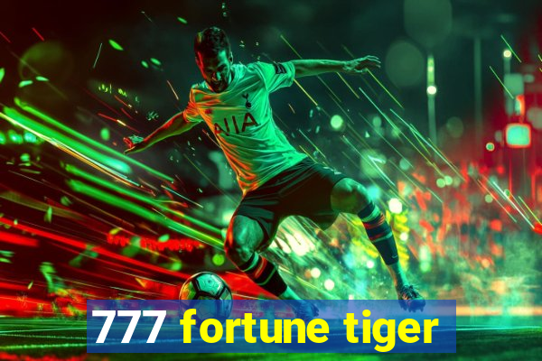 777 fortune tiger